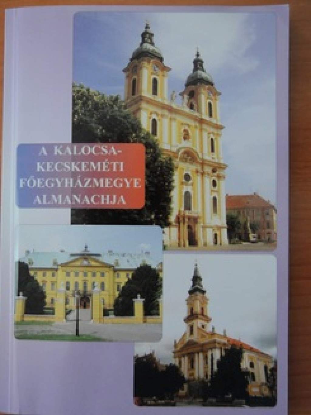 PORTA KÖNYVTÁR: a Kalocsa-Kecskeméti Főegyházmegye Almanachja 